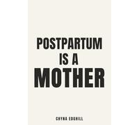 Postpartum is a Mother