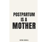 Postpartum is a Mother