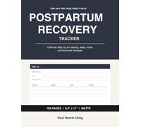 Postpartum Recovery Tracker: A 90-Day Daily Log for Healing, Sleep, Mood and the Fourth Trimester