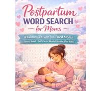 Postpartum Word Search for Moms: Self Care Activities, Anxiety Relief, Baby Blues Support & Mindfulness: 60 Easy & Relaxing Puzzles for New Moms