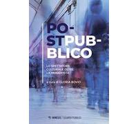 Postpubblico. Lo spettatore culturale oltre la modernità