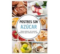 Postres sin Azúcar: ¡Dulce placer, sin azúcar! Postres que endulzan tu día.