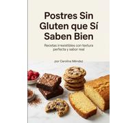 Postres Sin Gluten que Sí Saben Bien