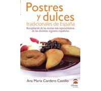 Postres y dulces tradicionales de España: Recopilación de las recetas más representativas de las distintas regiones españolas