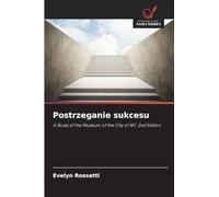 Postrzeganie sukcesu: A Study of the Museum of the City of NY. 2nd Edition