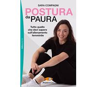 Postura da paura. Tutto quello che devi sapere sull'allenamento femminile