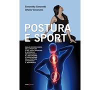 Postura e sport. Analisi biomeccanica della postura e del gesto sportivo e appro