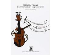 Postura e violino. Quattro chiacchiere tra professionisti