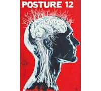 Posture 12: Second Edition: A 12-Week, Day-by-Day Posture and Strength Guide for People With Occipital Neuralgia and Forward Head Posture
