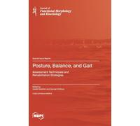 Posture, Balance, and Gait: Assessment Techniques and Rehabilitation Strategies