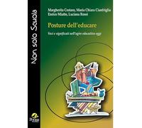 Posture dell'educare. Voci e significati nell'agire educativo oggi
