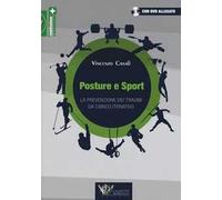 Posture e sport. La prevenzione dei traumi da carico iterativo. Ediz. illustrata. Con DVD