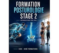 Posturologie 2.1: Livret de formation niveau 2 : Introduction - Pied - Oeil