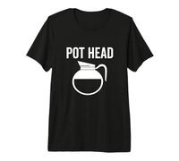 Pot Head Funny Coffee Lover Expresso Latte Cappuccino Joke Maglietta Premium