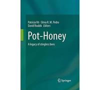 Pot-honey: A Legacy of Stingless Bees