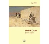 Potacchio. Romanzo popolare scellerato farsesco e scellerato