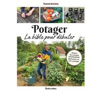Potager: La bible pour débuter