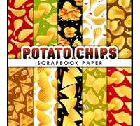 Potato Chips Scrapbook Paper: 20 Double Sided Sheets 8.5 x 8.5 for Scrapbooking, Mixed Media Art, Junk Journals, Crafting projects, Origami, and More | Premium Color
