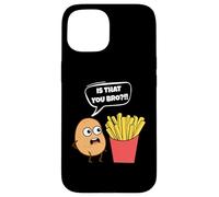 Potato Is That You Bro French Fries Funny Potato Food Lover Custodia per iPhone 15