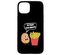 Potato Is That You Bro French Fries Funny Potato Food Lover Custodia per iPhone 15 Plus