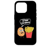 Potato Is That You Bro French Fries Funny Potato Food Lover Custodia per iPhone 16 Pro