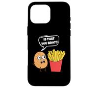 Potato Is That You Bro French Fries Funny Potato Food Lover Custodia per iPhone 16 Pro Max