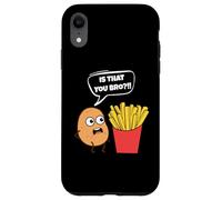 Potato Is That You Bro French Fries Funny Potato Food Lover Custodia per iPhone XR