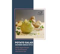Potato Salad - Southern German Style: 100% Vegan Recipe for Professional and Home Use