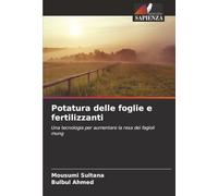 Potatura delle foglie e fertilizzanti: Una tecnologia per aumentare la resa dei fagioli mung