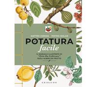 Libri Cereda Matteo / Pietro Isolan - Potatura Facile. Il Manuale Illustrato Di