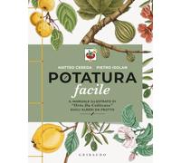 Libri Cereda Matteo / Pietro Isolan - Potatura Facile. Il Manuale Illustrato Di