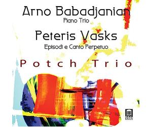 Potch Trio;Arno Babadjanian;Peteris Vasks;None - Pno Trios
