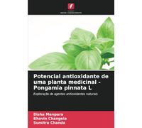 Potencial antioxidante de uma planta medicinal - Pongamia pinnata L: Exploração de agentes antioxidantes naturais