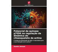 Potencial da quinase p70S6 na regulação da dinâmica do citoesqueleto de actina: O estado de fosforilação da S6K1 é redundante para a sua interação com a actina F