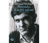 Potendo, li avrei salvati. Tutti i racconti