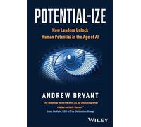 Potential-ize: Unlock Potential, Maximize Performance, and Inspire Excellence