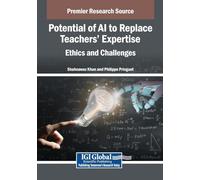 Potential of AI to Replace Teachers' Expertise: Ethics and Challenges
