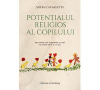 Potentialul religios al copilului 3-6 ani - Sofia Cavalletti