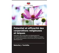 Potentiel et efficacité des corporations religieuses et laïques: Évaluation des corporations de développement communautaire (CDC) à caractère ... de services économiques et de développement