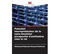 Potentiel neuroprotecteur de la nano-émulsion encapsulée d'amifostine chez le rat