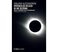 Potenza ed eclissi di un sistema. Hegel e i fondamenti della trasformazione