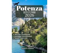 Potenza Guida di viaggio 2026: Ricche tradizioni, paesaggi emozionanti e tesori nascosti