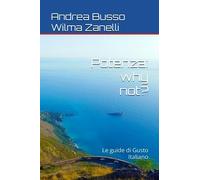 Potenza: why not?: Le guide di Gusto Italiano