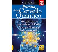 Potenzia il tuo Cervello Quantico - LIBRO