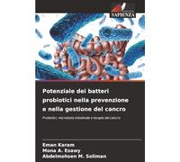 Potenziale dei batteri probiotici nella prevenzione e nella gestione del cancro: Probiotici, microbiota intestinale e terapia del cancro