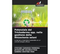 Potenziale del Trichoderma spp. nella gestione della Rhizoctonia solani: Le basi per un'agricoltura sostenibile con un controllo biologico efficace