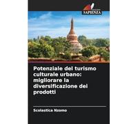 Potenziale del turismo culturale urbano: migliorare la diversificazione dei prodotti