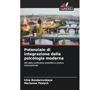 Potenziale di integrazione della psicologia moderna: Atti della conferenza scientifica e pratica internazionale