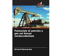 Potenziale di petrolio e gas nel Kenya nordoccidentale