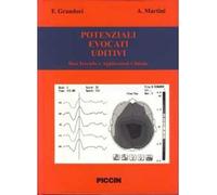 Potenziali evocati uditivi. Basi teoriche e applicazioni cliniche